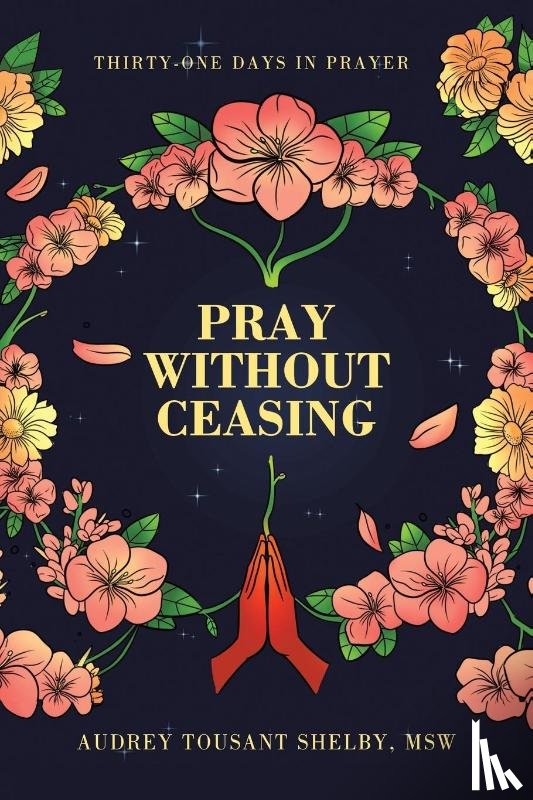 Shelby Msw, Audrey Tousant - Pray Without Ceasing