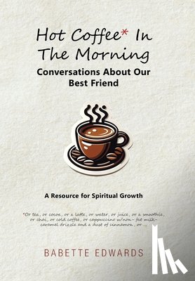 Edwards, Babette - Edwards, B: Hot Coffee In The Morning