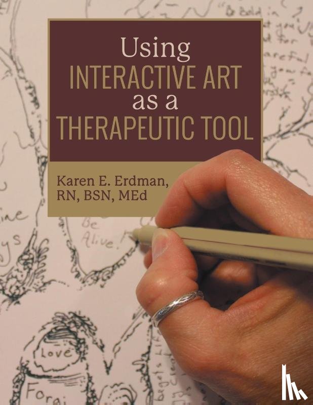 Erdman RN BSN, Karen E. - Using Interactive Art as a Therapeutic Tool