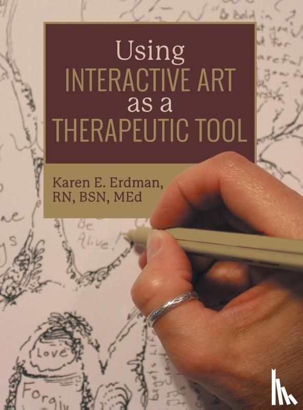 Erdman RN BSN, Karen E. - Using Interactive Art as a Therapeutic Tool