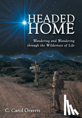 Oravetz, C. Carol - Oravetz, C: Headed Home