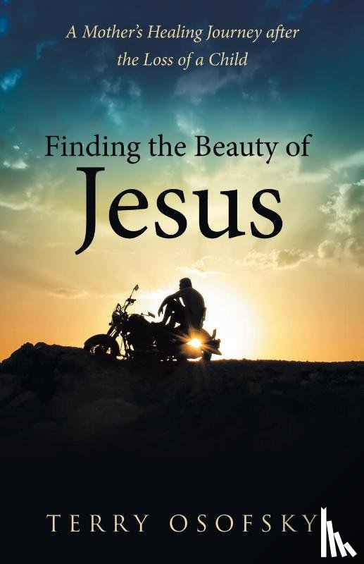 Osofsky, Terry - Finding the Beauty of Jesus