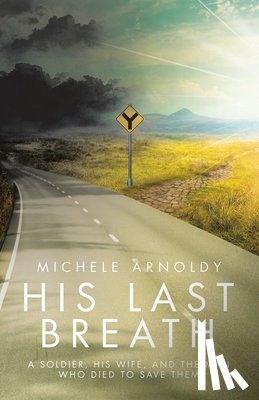 Arnoldy, Michele - His Last Breath