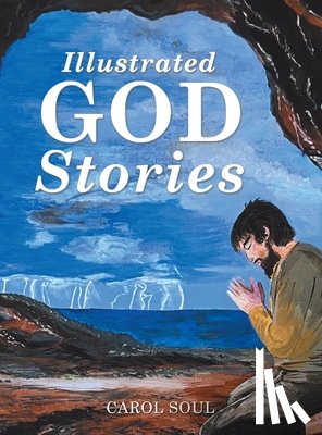 Soul, Carol - Illustrated God Stories
