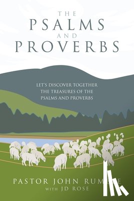 Rumble, Pastor John - The Psalms and Proverbs