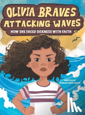 Aulick, Marissa Rose - Aulick, M: Olivia Braves Attacking Waves