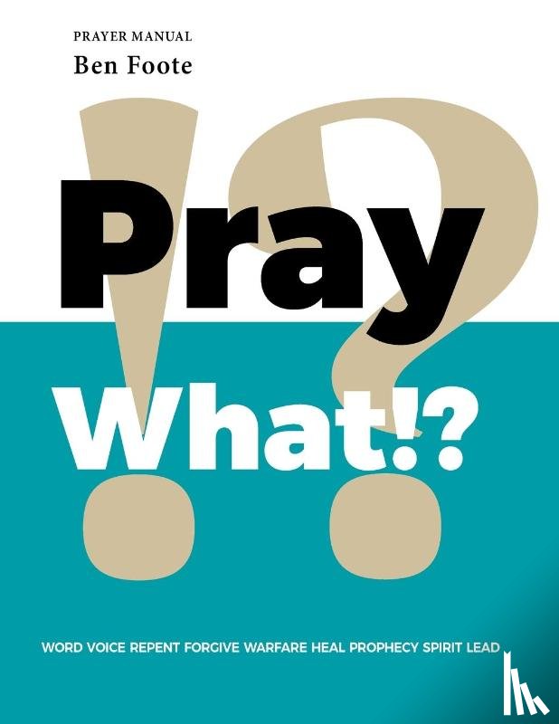 Foote, Ben - Pray What!?