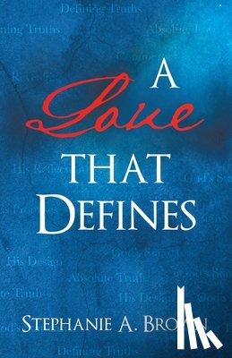 Brown, Stephanie A. - A Love that Defines