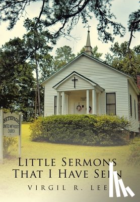 Lee, Virgil R. - Lee, V: Little Sermons That I Have Seen