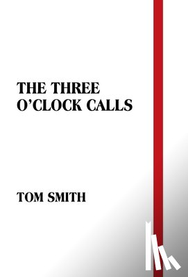 Smith, Tom - The Three O'Clock Calls