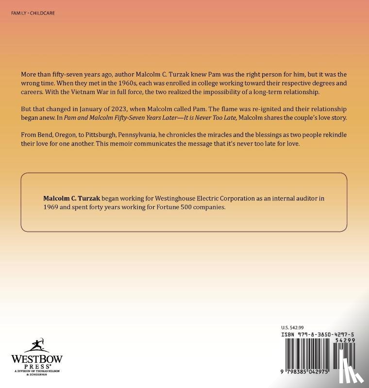 Turzak, Malcolm C. - Pam and Malcolm Fifty-Seven Years Later-It is Never Too Late