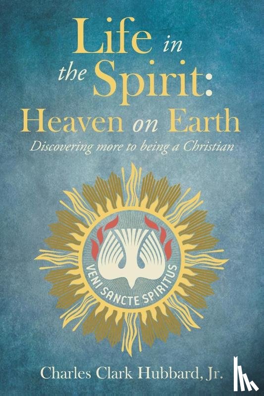 Hubbard Jr., Charles Clark - Life in the Spirit