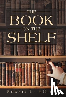 Hilton, Robert L. - The Book on the Shelf