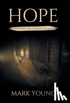 Young, Mark - Hope: Searching For A Door In The Dark