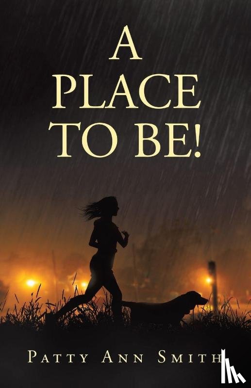 Smith, Patty Ann - A Place to Be!