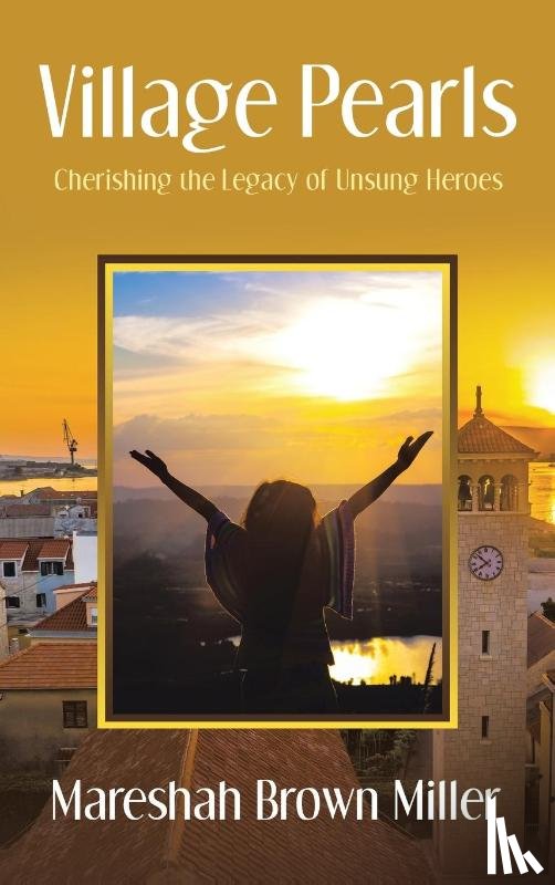 Miller, Mareshah Brown - Village Pearls