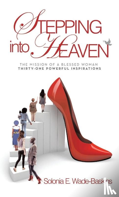 Wade-Baskins, Solonia E. - STEPPING into HEAVEN