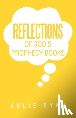 Ryan, Julie - Reflections of God's Prophecy Books