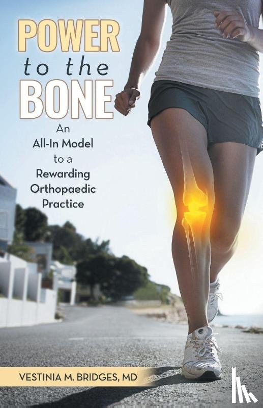 Bridges MD, Vestinia M. - Power to the Bone