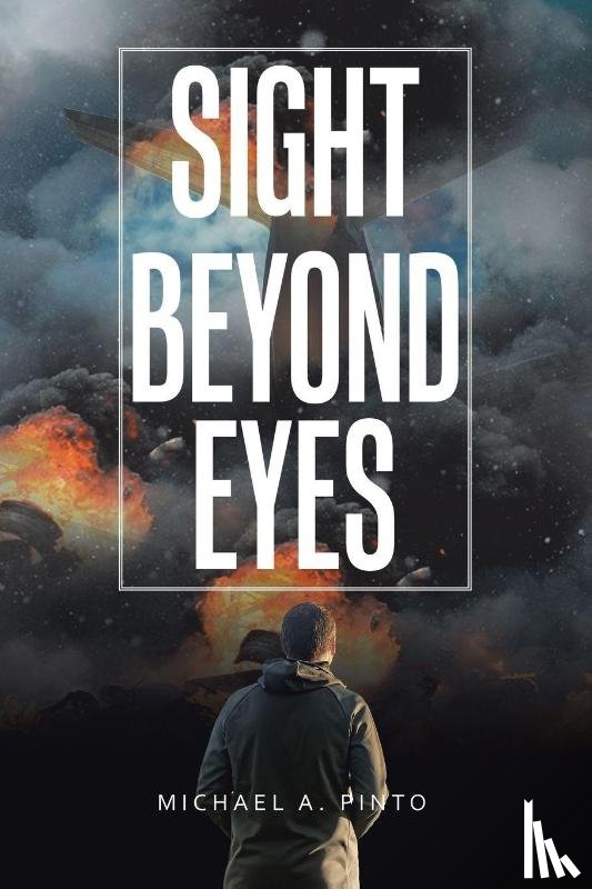 Pinto, Michael A. - Sight Beyond Eyes