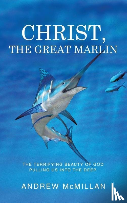 Mcmillan, Andrew - Christ, the Great Marlin