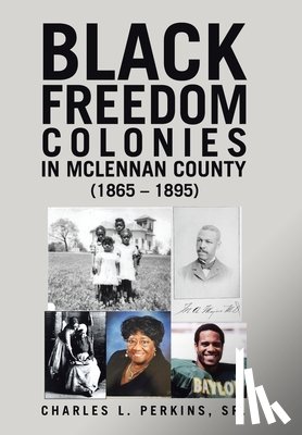 Perkins, Charles L. - Black Freedom Colonies in McLennan County (1865 - 1895)
