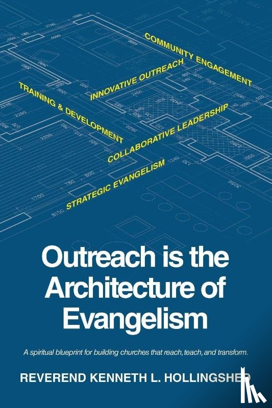 Hollingshed, Reverend Kenneth L. - Outreach is the Architecture of Evangelism