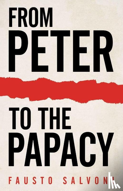 Salvoni, Fausto - From Peter to the Papacy