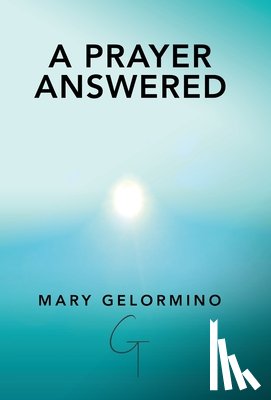 Gelormino, Mary - A Prayer Answered