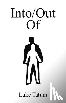 Tatum, Luke - Into/Out Of