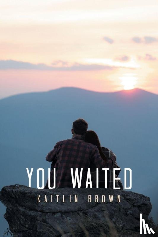 Brown, Kaitlin - You Waited