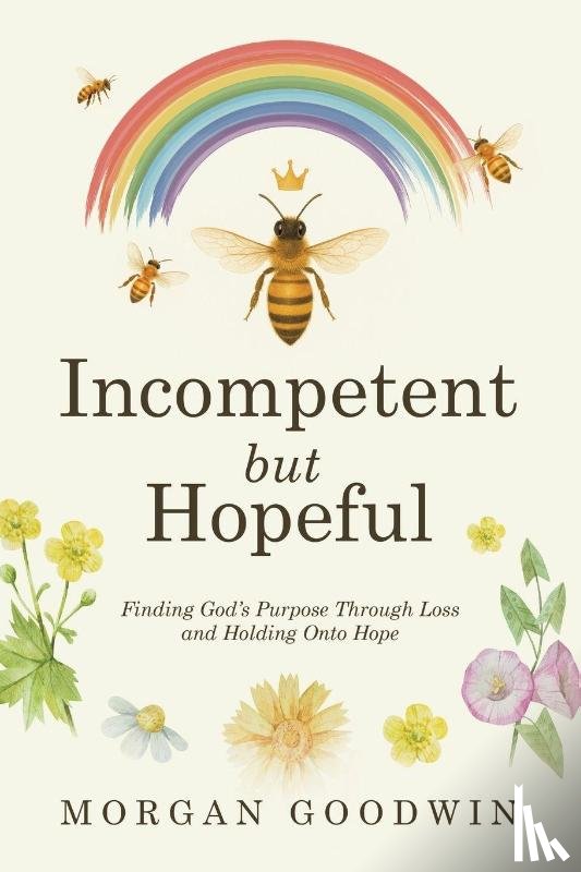 Goodwin, Morgan - Incompetent but Hopeful