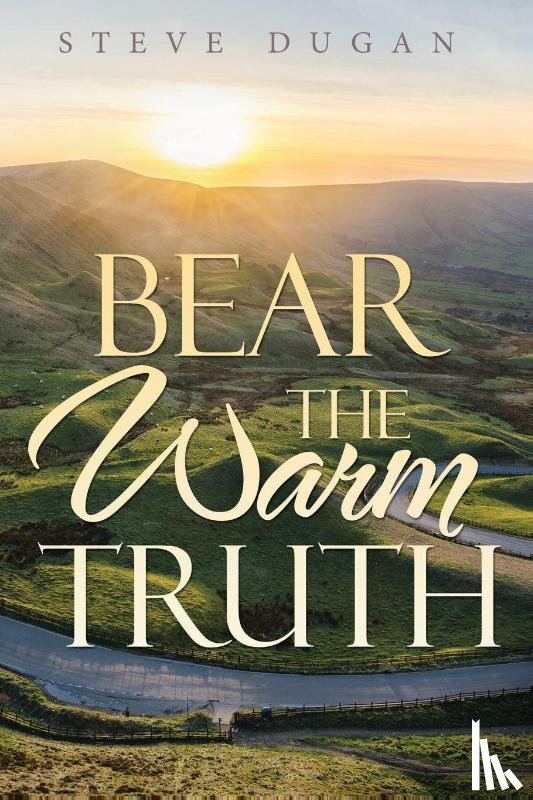 Dugan, Steve - Bear the Warm Truth