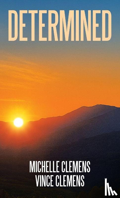 Clemens, Michelle, Clemens, Vince - DETERMINED