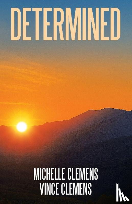 Clemens, Michelle, Clemens, Vince - DETERMINED