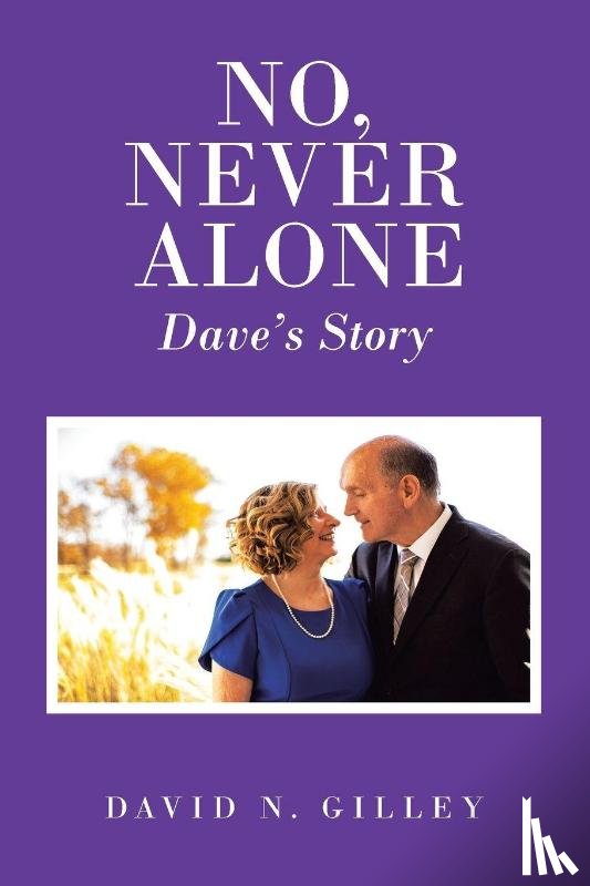 Gilley, David N. - No, Never Alone