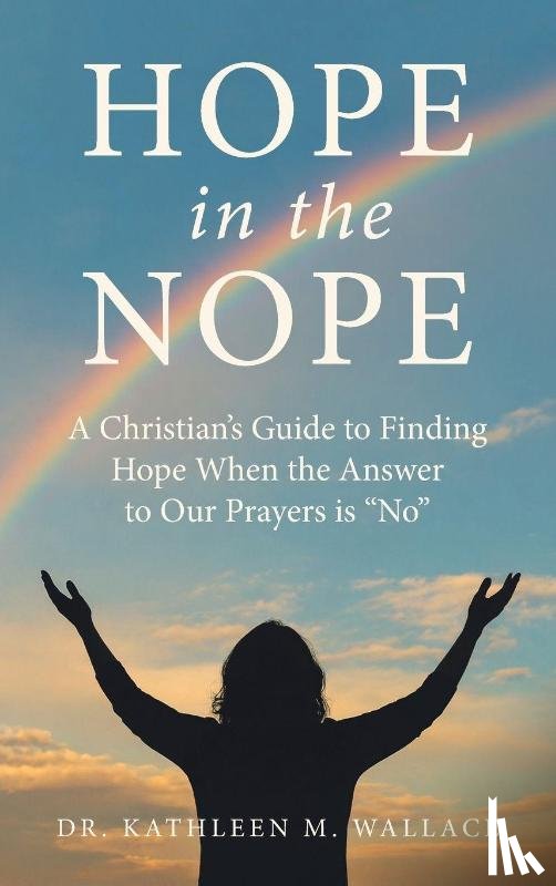 Wallace, Kathleen M - Hope in the Nope
