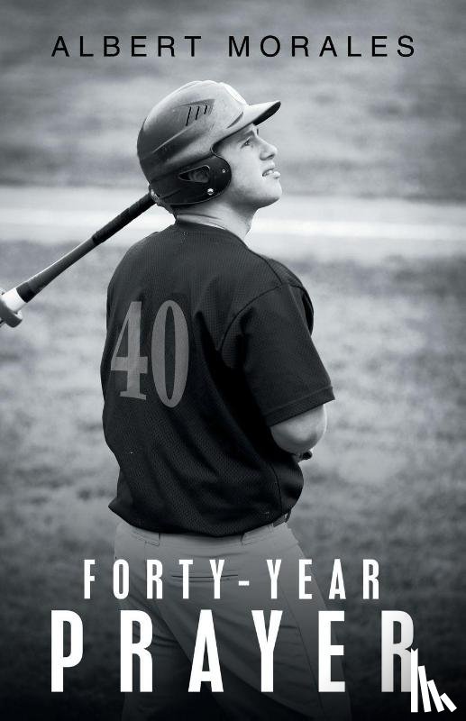 Morales, Albert - Forty-Year Prayer