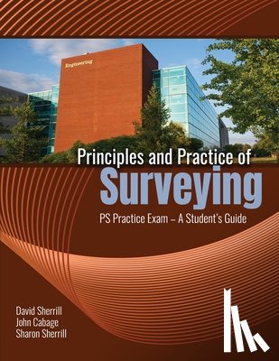 David Sherrill - Principles and Practice of Surveying: PS Practice Exam: A Student's Guide