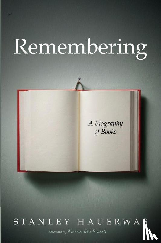 Hauerwas, Stanley - Remembering