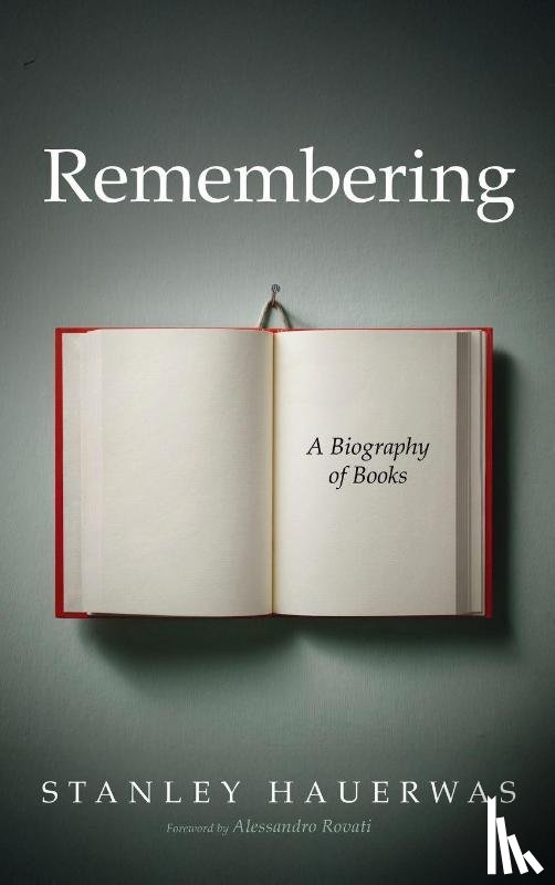 Hauerwas, Stanley - Remembering