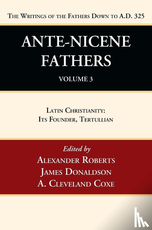 Roberts, Alexander - Ante-Nicene Fathers