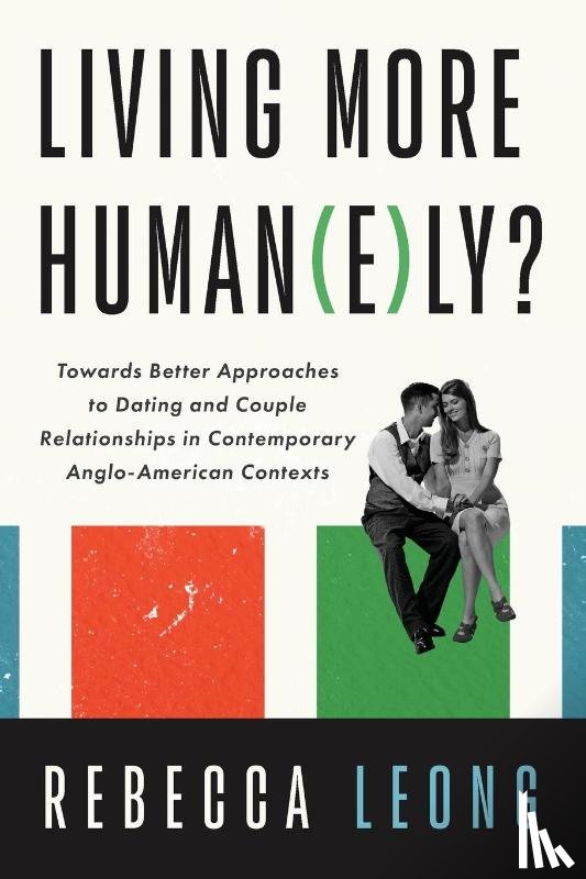 Leong, Rebecca - Living More Human(e)ly?