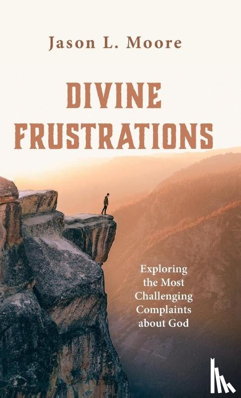 Moore, Jason L. - Divine Frustrations