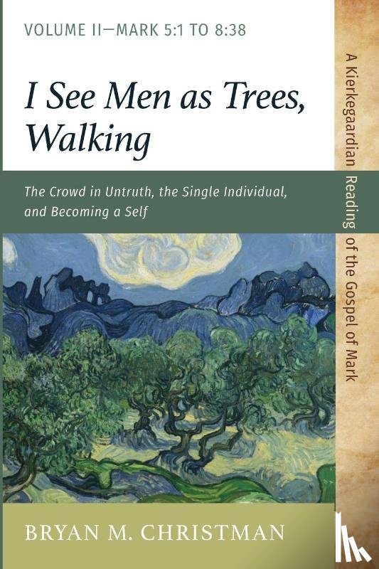 Christman, Bryan M. - I See Men as Trees, Walking
