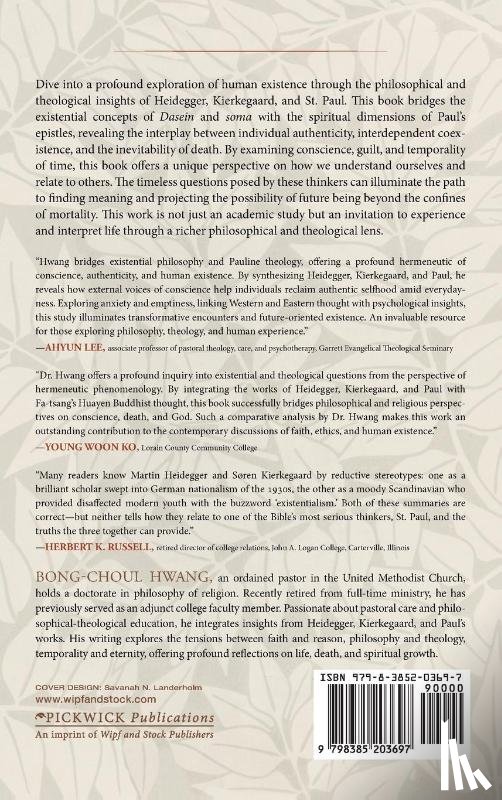 Hwang, Bong-Choul - Heidegger's Being and Time and Kierkegaard's The Sickness Unto Death as Hermeneutic to Paul's Epistles