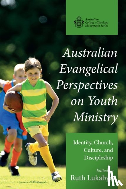  - Australian Evangelical Perspectives on Youth Ministry