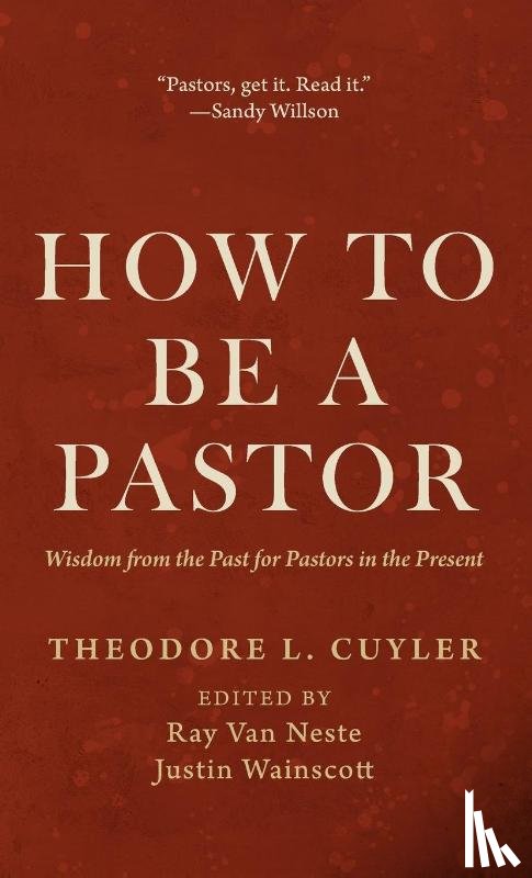 Cuyler, Theodore L. - How to Be a Pastor