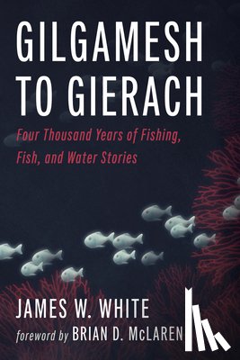 White, James W. - Gilgamesh to Gierach