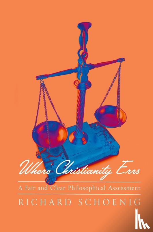 Schoenig, Richard - Where Christianity Errs